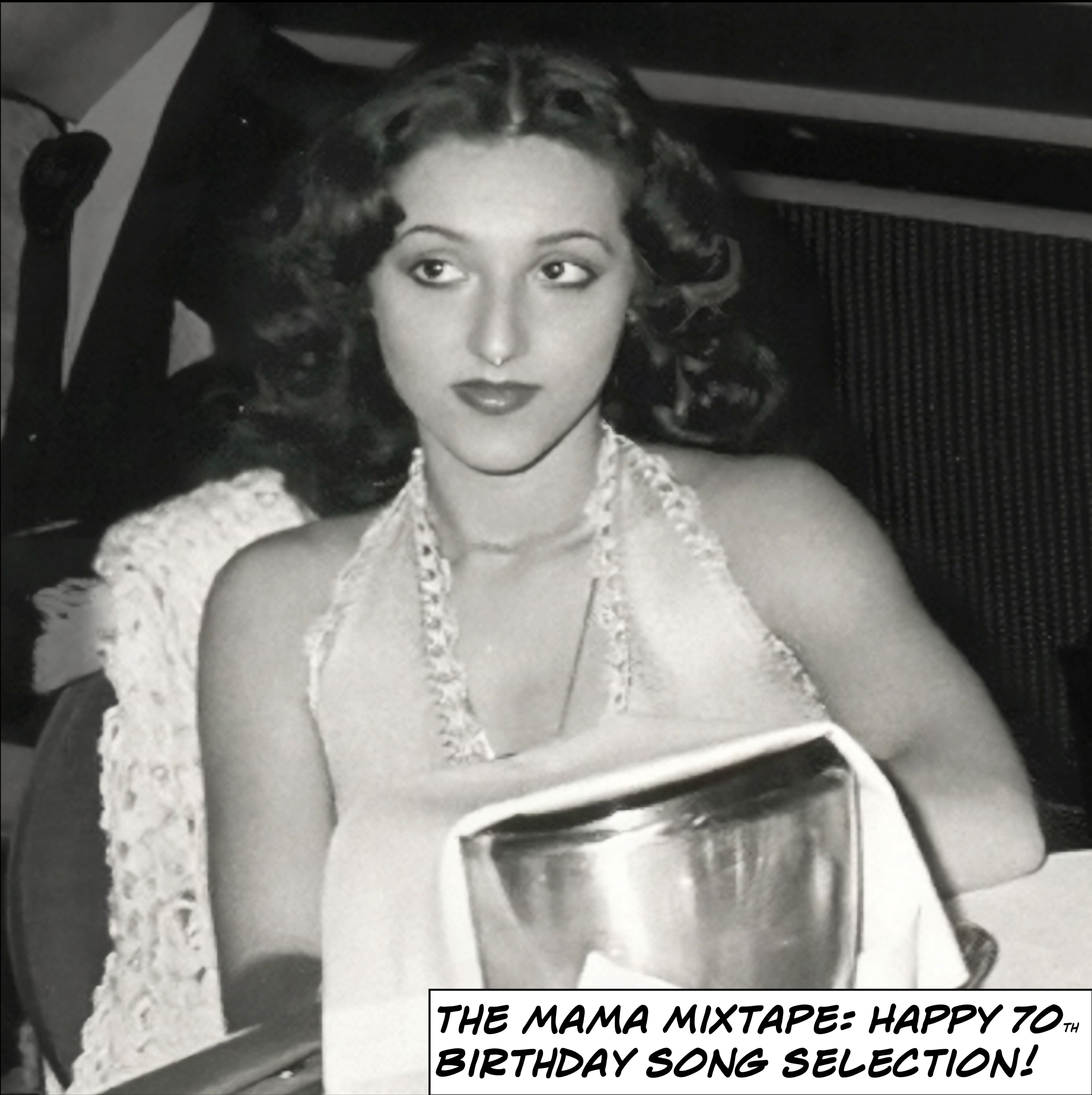 The Mama Mixtape | Happy 70th Birthday Song Selection!